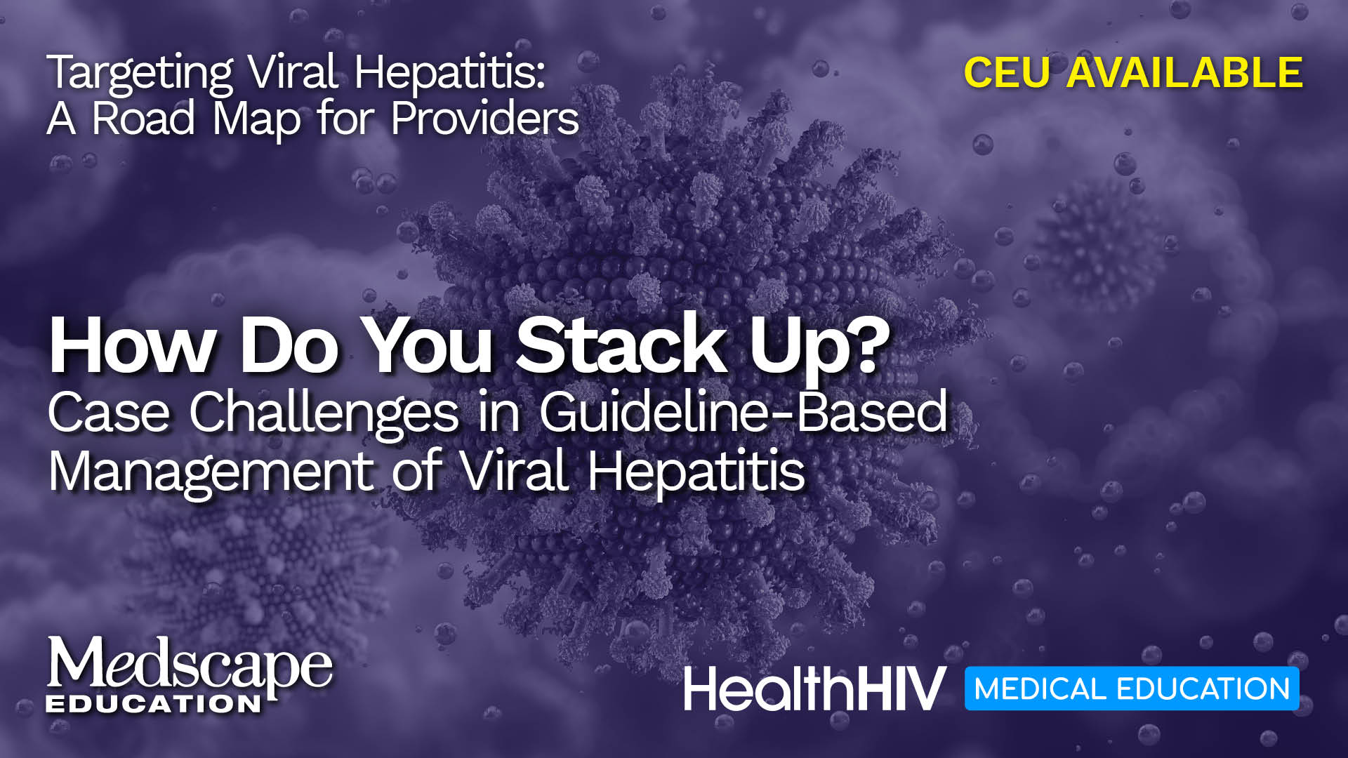 How Do You Stack Up? Case Challenges in Guideline-Based Management of Viral Hepatitis